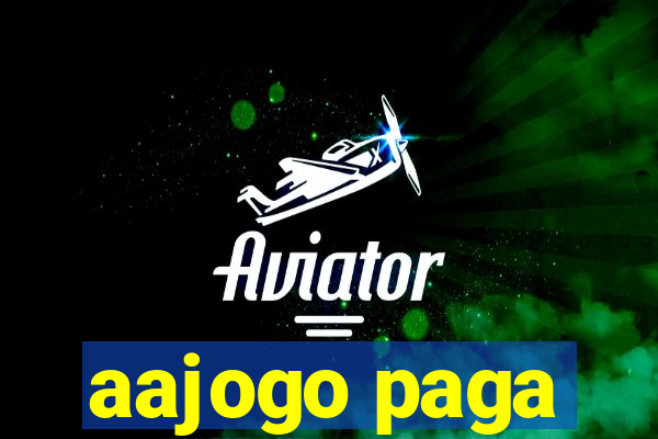 aajogo paga