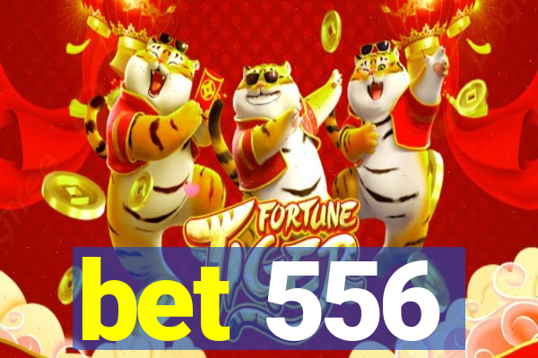 bet 556