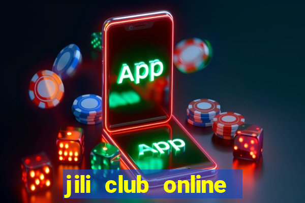 jili club online casino slots