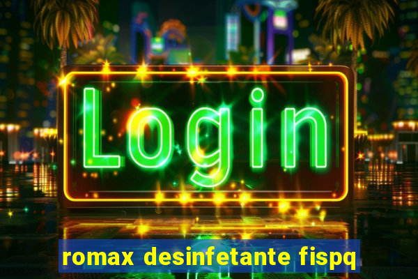 romax desinfetante fispq