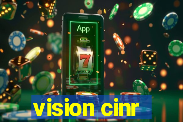 vision cinr