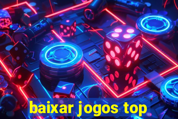 baixar jogos top