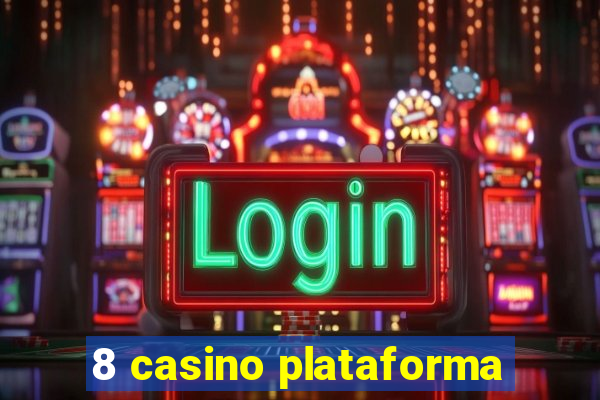 8 casino plataforma