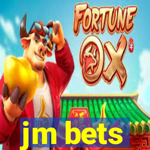 jm bets