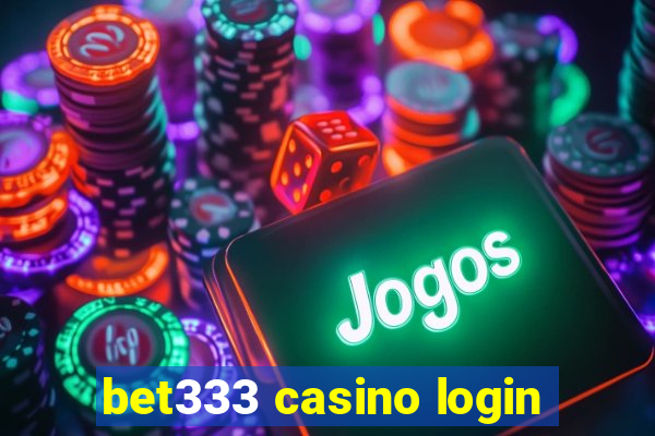 bet333 casino login