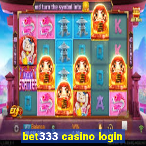 bet333 casino login