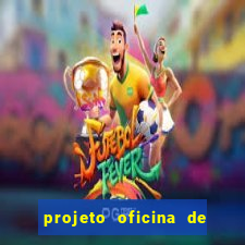 projeto oficina de jogos educativos