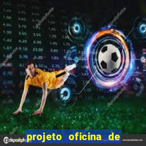 projeto oficina de jogos educativos