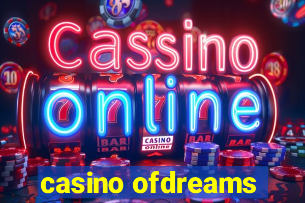 casino ofdreams