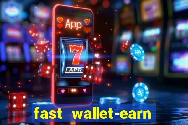 fast wallet-earn money&games maya game