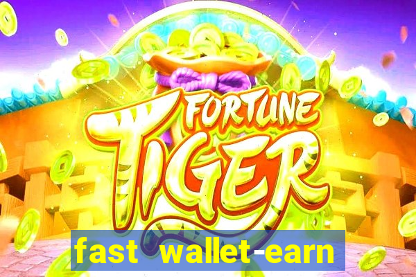 fast wallet-earn money&games maya game