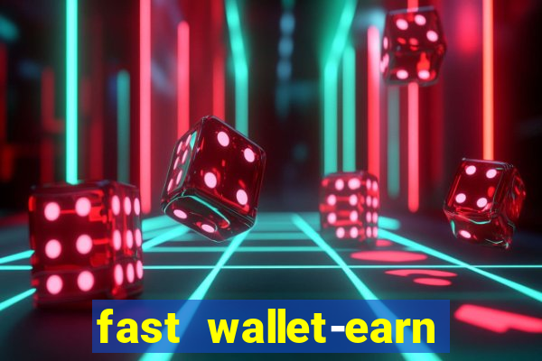 fast wallet-earn money&games maya game