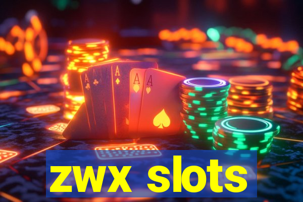 zwx slots