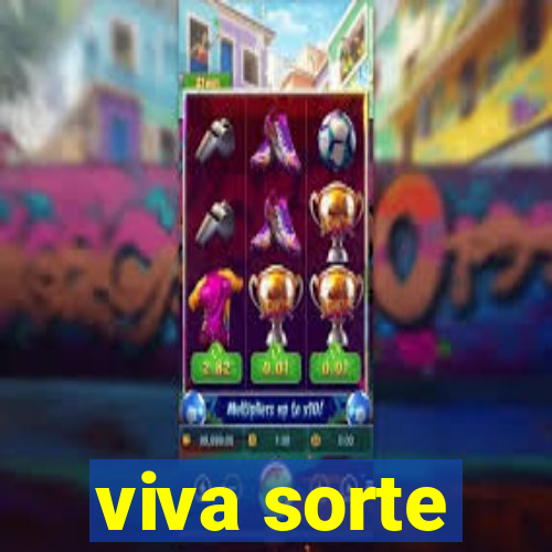 viva sorte