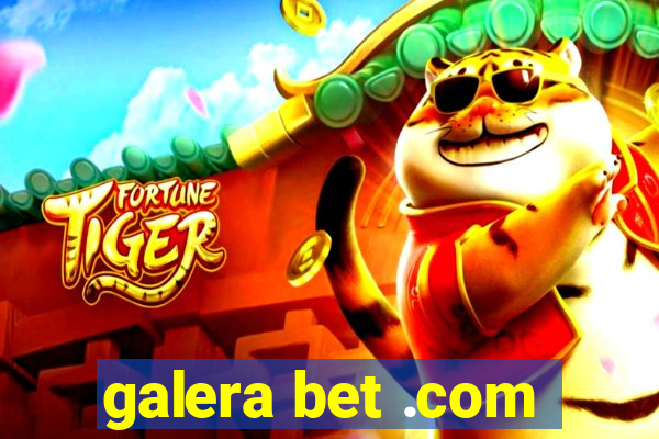 galera bet .com