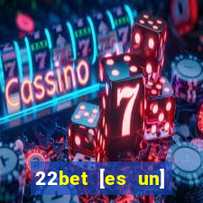 22bet [es un] casino online