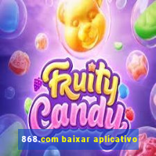 868.com baixar aplicativo