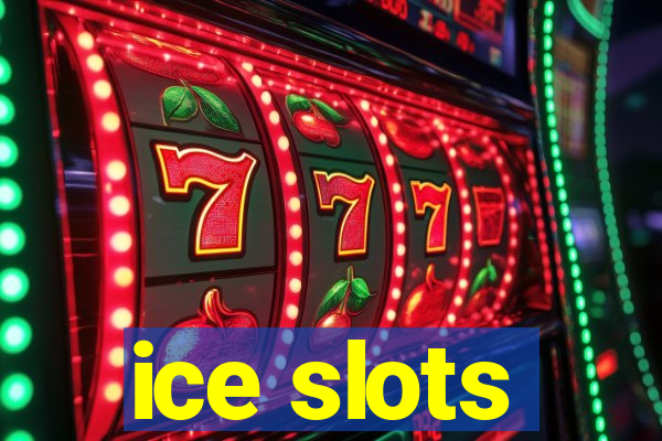 ice slots