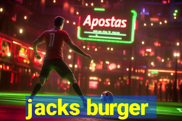 jacks burger