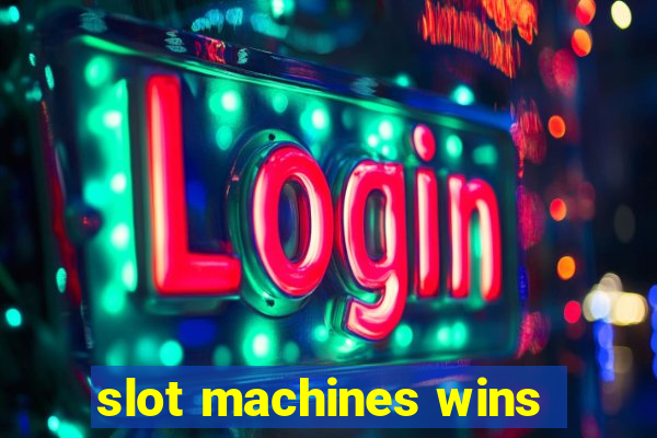 slot machines wins