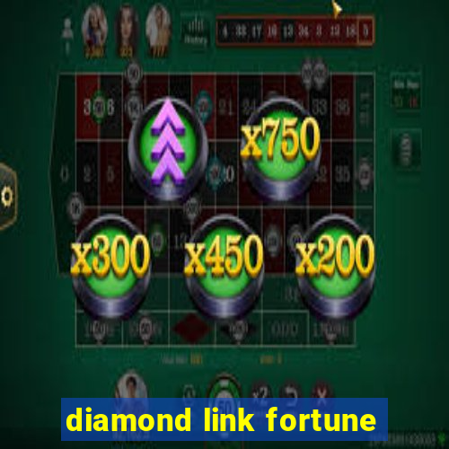 diamond link fortune