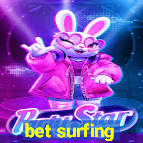 bet surfing