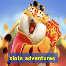 slots adventures