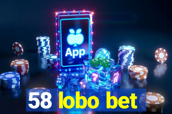 58 lobo bet