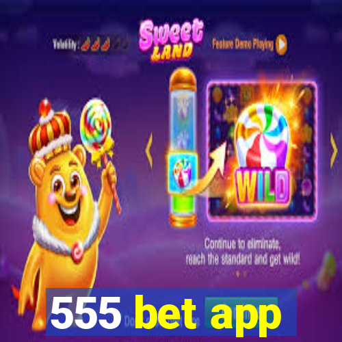 555 bet app