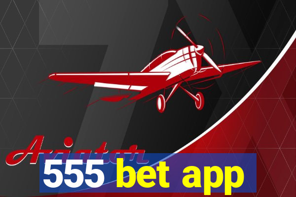 555 bet app