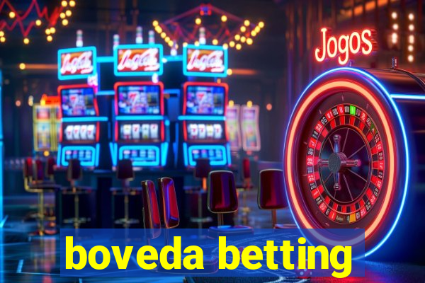 boveda betting