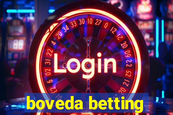 boveda betting