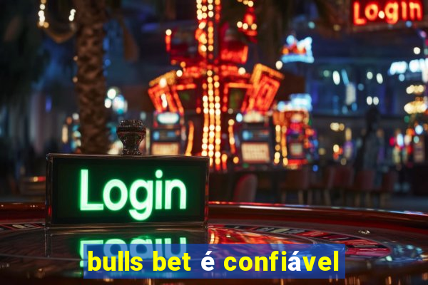 bulls bet é confiável