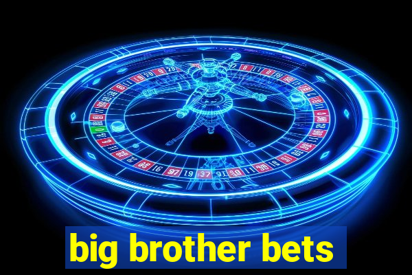 big brother bets