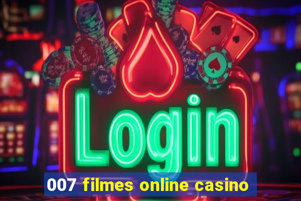 007 filmes online casino