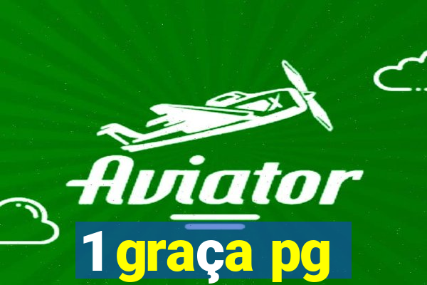 1 graça pg