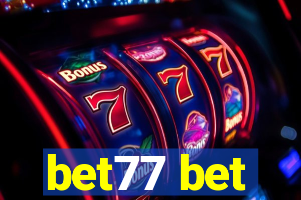 bet77 bet