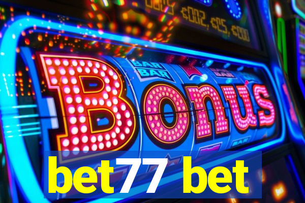 bet77 bet