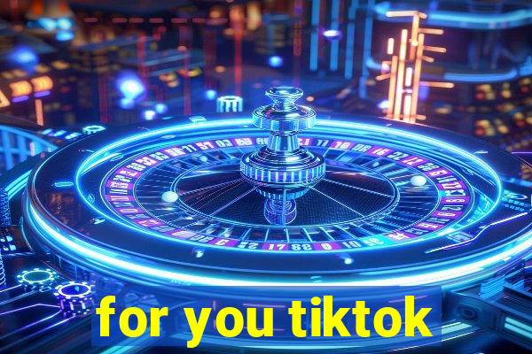 for you tiktok