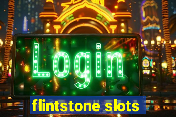 flintstone slots