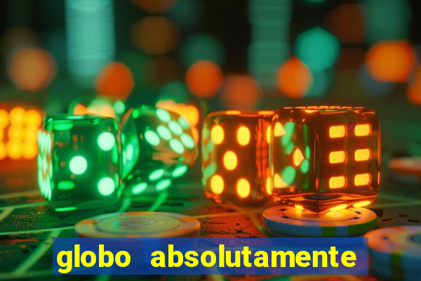 globo absolutamente sobretudo 2019