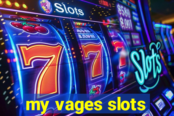 my vages slots