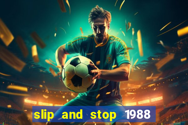 slip and stop 1988 by bingo tarte