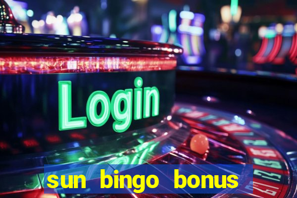 sun bingo bonus code no deposit