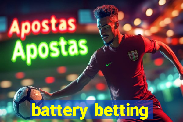 battery betting