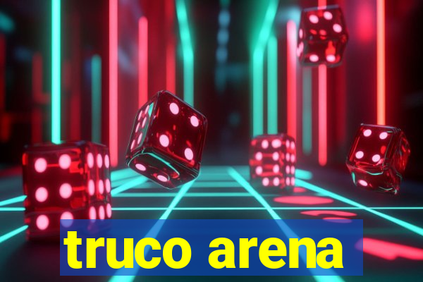 truco arena