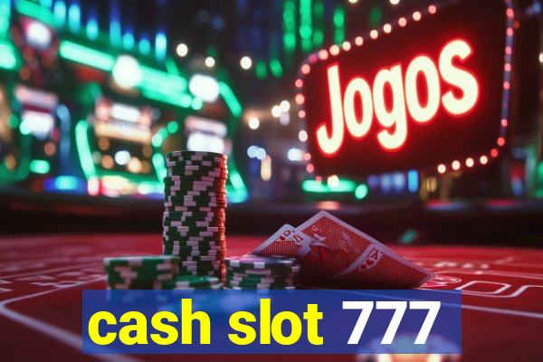 cash slot 777