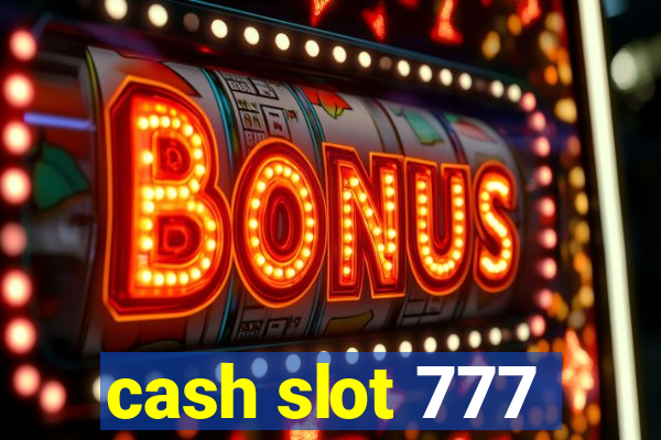 cash slot 777