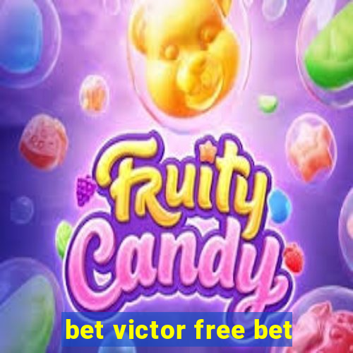 bet victor free bet