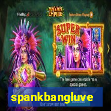 spankbangluve